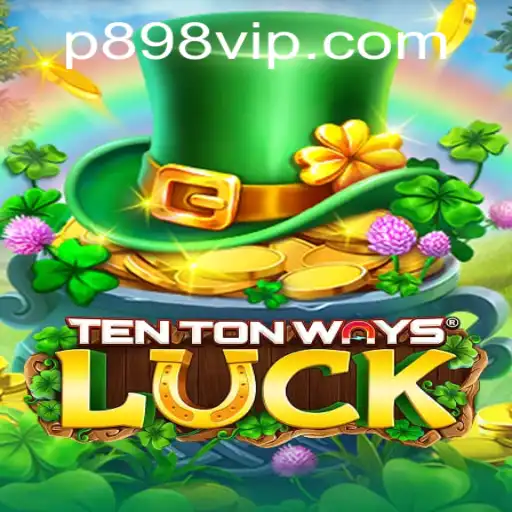 Explore TenTonWaysLuck: The New Era of Interactive Gaming at P898.com